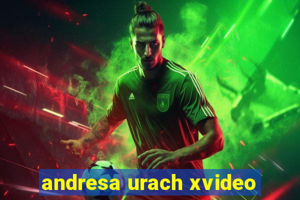 andresa urach xvideo